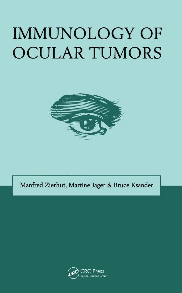 Immunology of Ocular Tumors by B.R. Ksander, M. Jager, M. Zierhut
