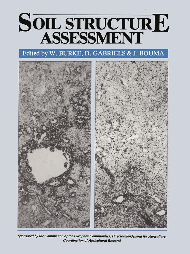 Soil Structure Assessment by D. Gabriels, J. Bouma, W. Burke