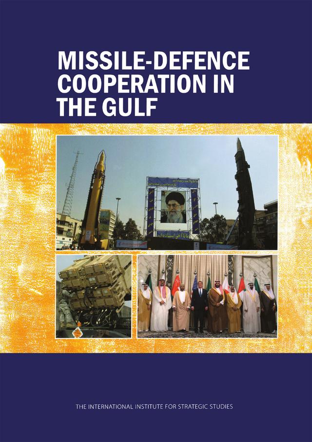 Missile-Defence Cooperation in the Gulf by Michael Elleman, Toby Dodge