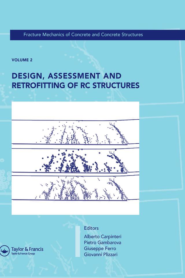 Design, Assessment and Retrofitting of RC Structures by Alberto Carpinteri, Giovanni A. Plizzari, Giuseppe Ferro, Pietro G. Gambarova