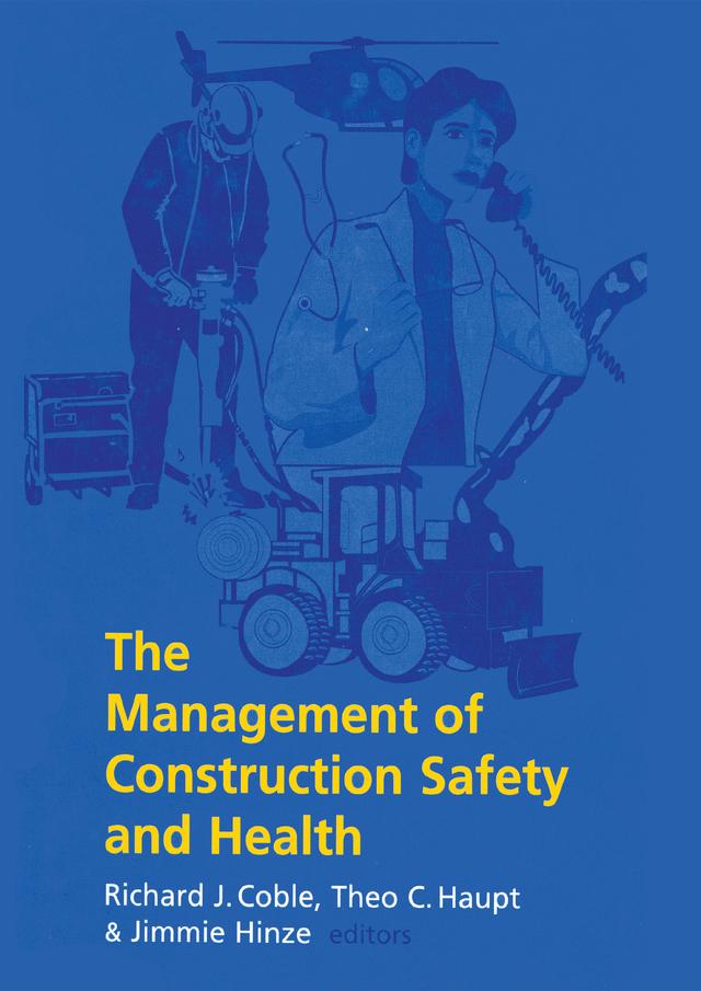 The Management of Construction Safety and Health by Haupt T.C., J. Hinze, R.J. Coble