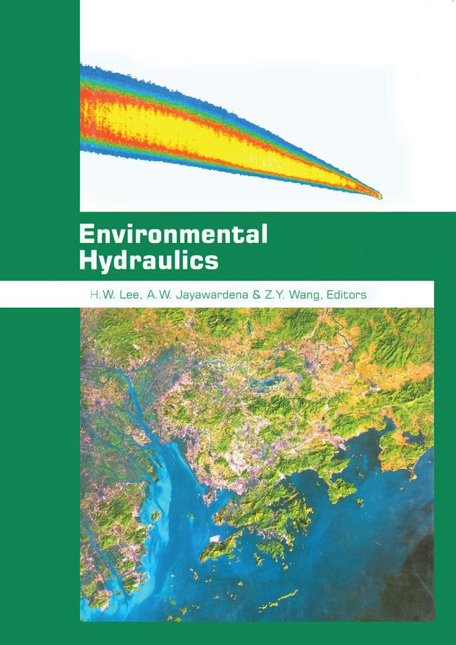 Environmental Hydraulics by A.W. Jayawardena, J.H.W. Lee, Z.Y. Wang