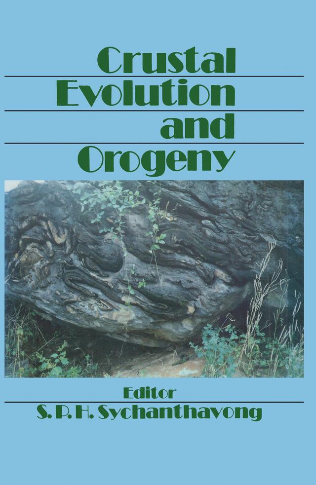 Crustal Evolution and Orogeny by S.P.H. Sychanthavong