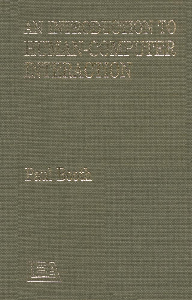 An Introduction To Human-Computer Interaction by Booth., Paul Booth