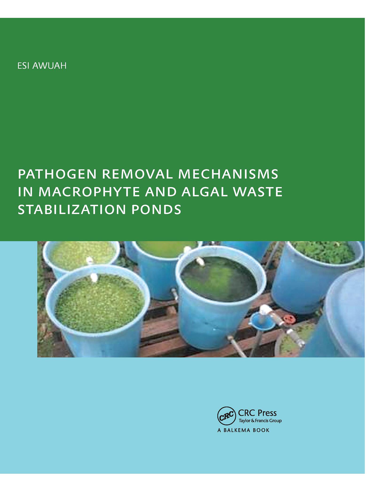 Pathogen Removal Mechanisms in Macrophyte and Algal Waste Stabilization Ponds