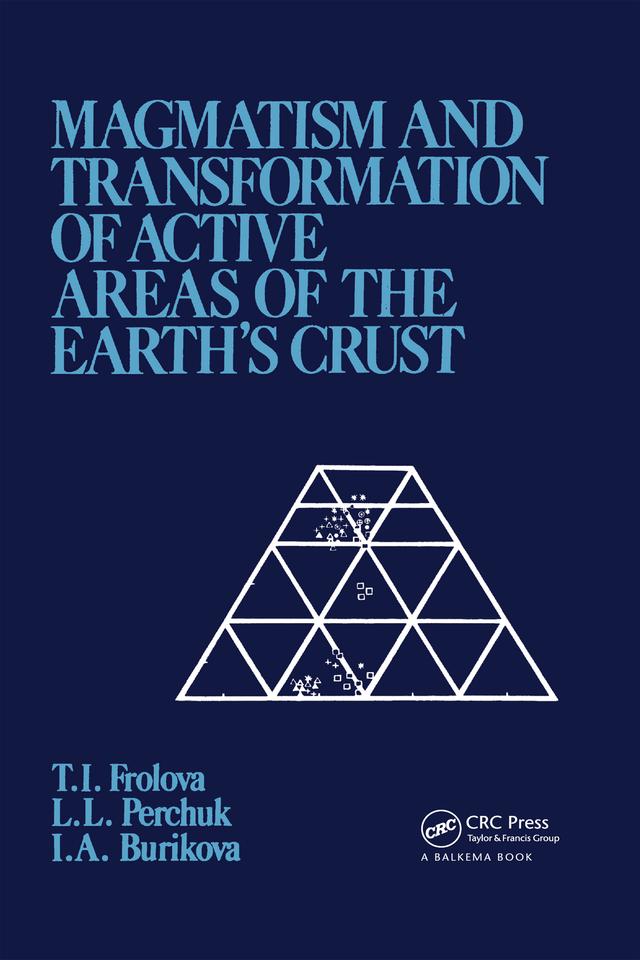 Magmatism and Transformation of Active Areas of the Earth's Crust by I.A. Burikova, L.L. Perchuk, T.I. Frolova