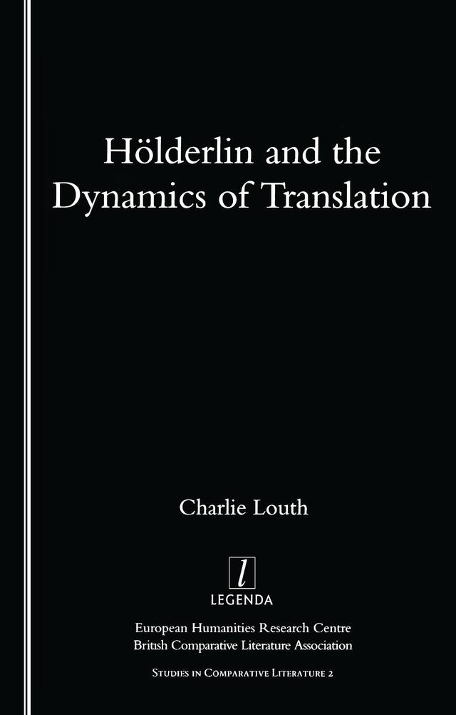 Holderlin and the Dynamics of Translation by Charlie Louth