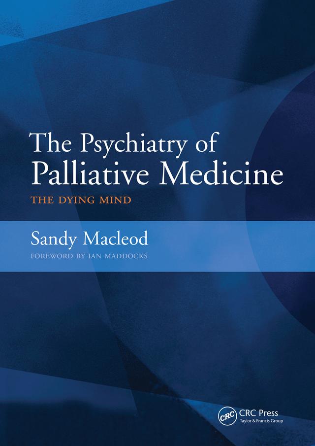 The Psychiatry of Palliative Medicine by John S. Duncan, Sandy MacLeod