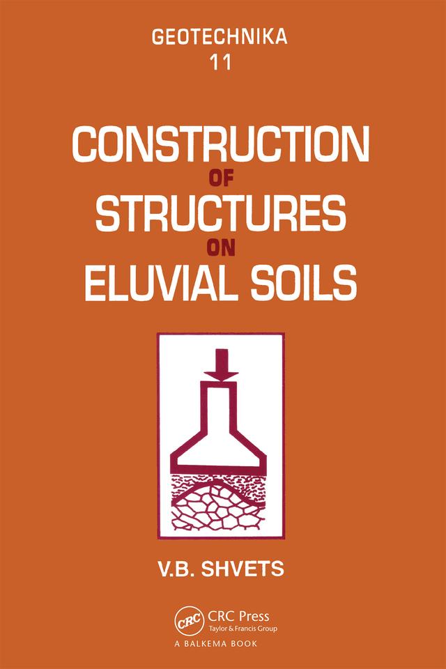 Construction of Structures on Eluvial Soils by V.B. Shvets