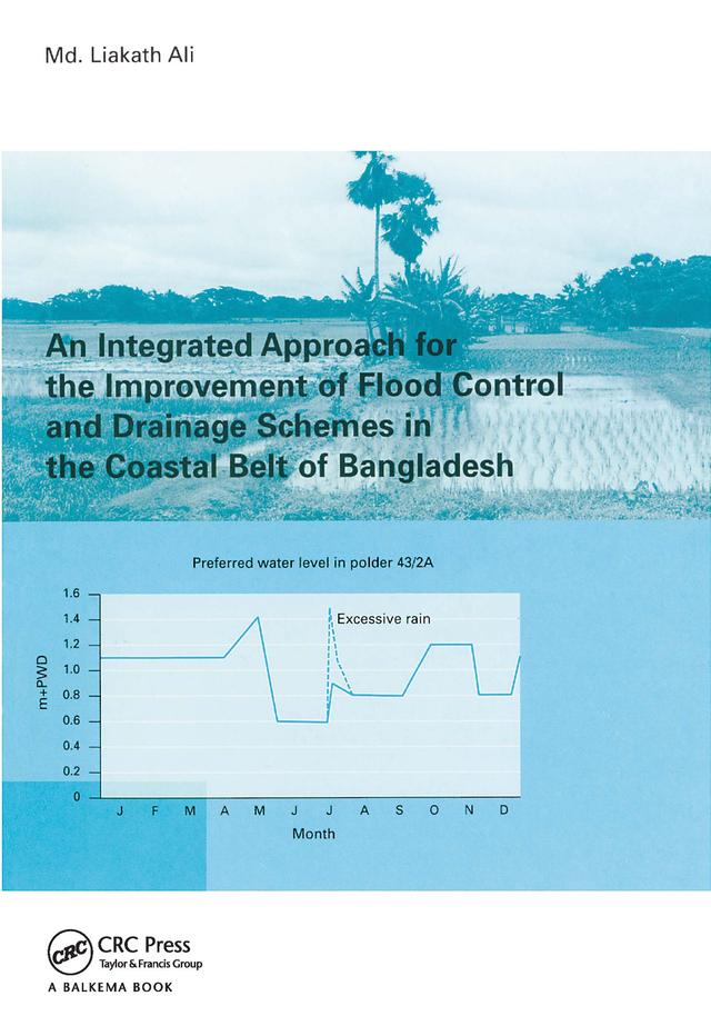 An Integrated Approach for the Improvement of Flood Control and Drainage Schemes in the Coastal Belt of Bangladesh by Liakath Ali