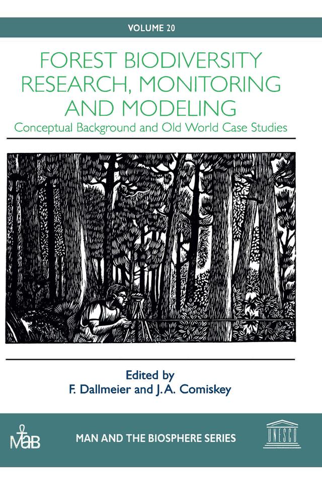 Forest Biodiversity Research, Monitoring and Modeling by F. Dallmeier, J.A. Comiskey