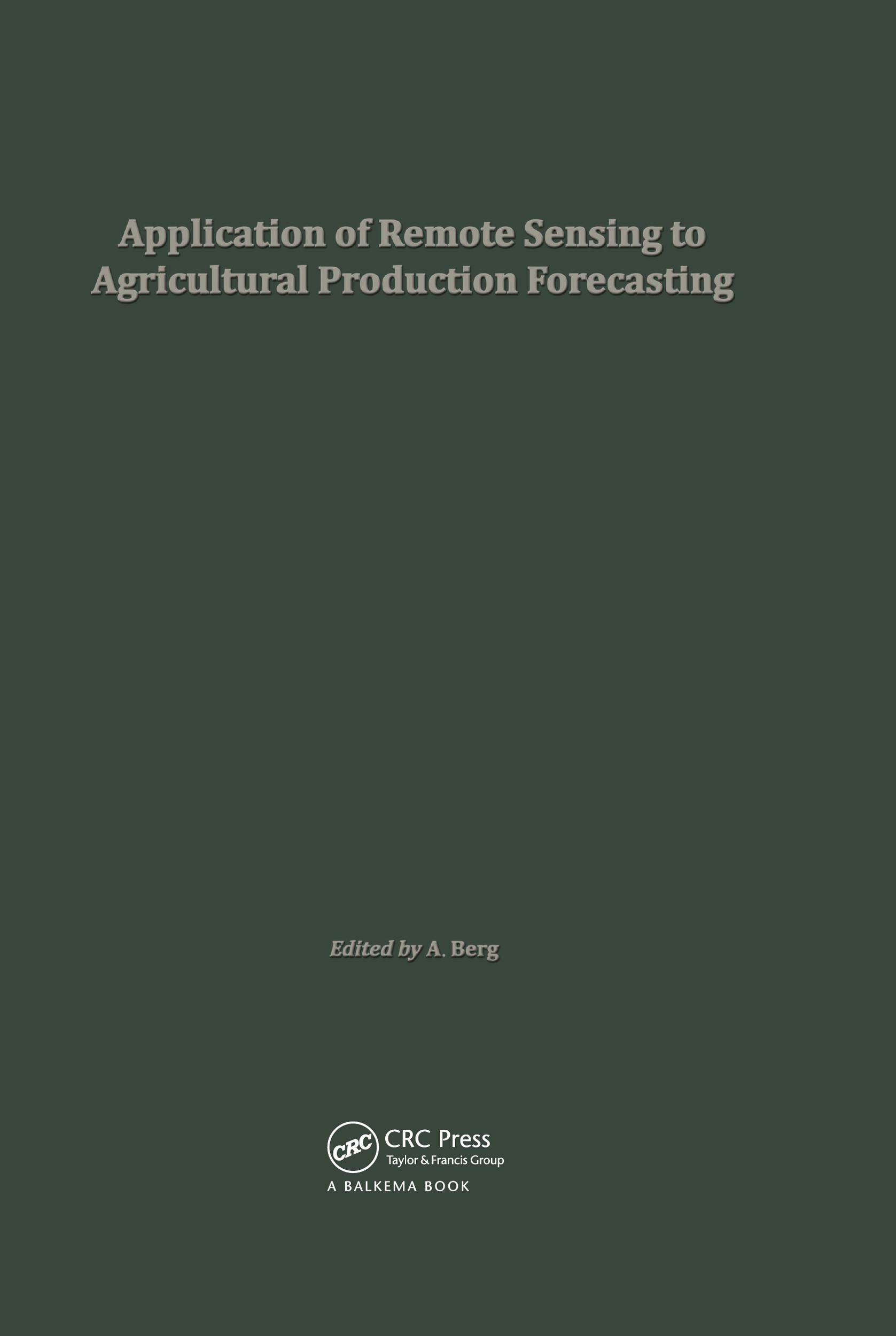 Application of Remote Sensing to Agricultural Production Forecasting