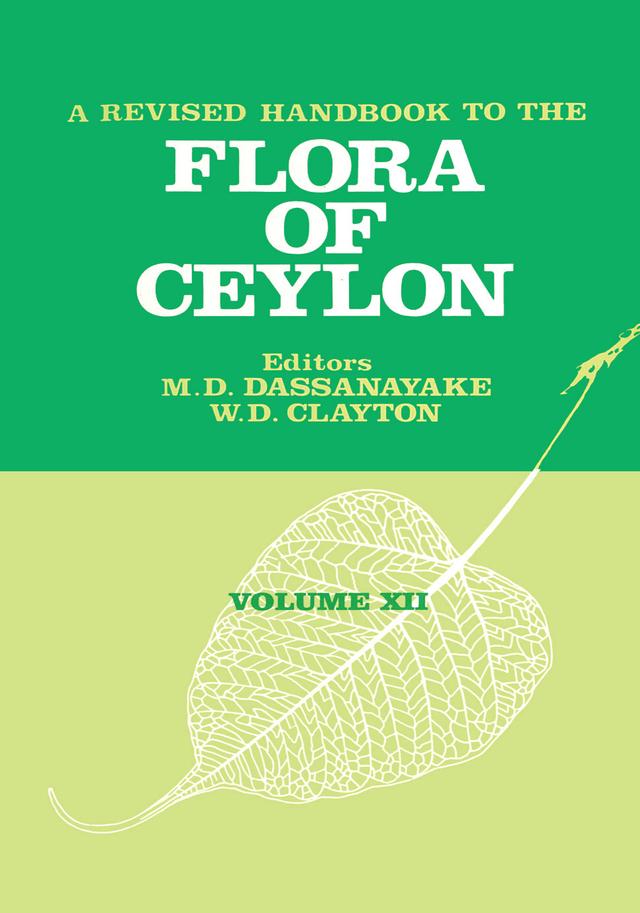 A Revised Handbook to the Flora of Ceylon - Volume 12 by M. D. Dassanayake