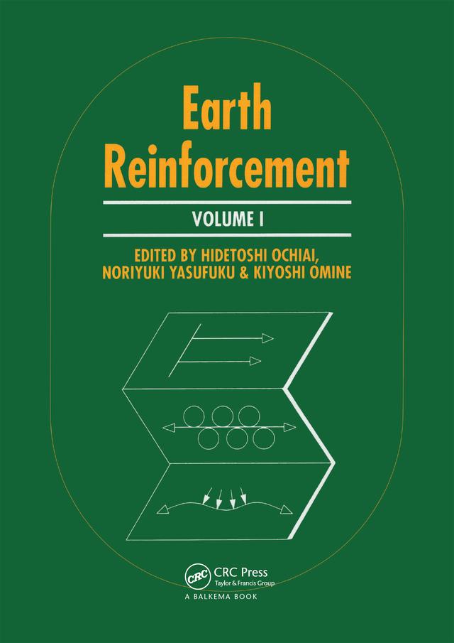 Earth Reinforcement, volume 1 by H. Ochiai, K. Omine, N. Yasufuku