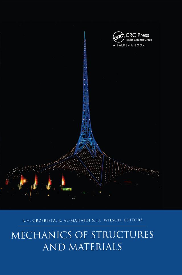 Mechanics of Structures and Materials by J.L. Wilson, R. Al-Mahaidi, R.H. Grzebieta