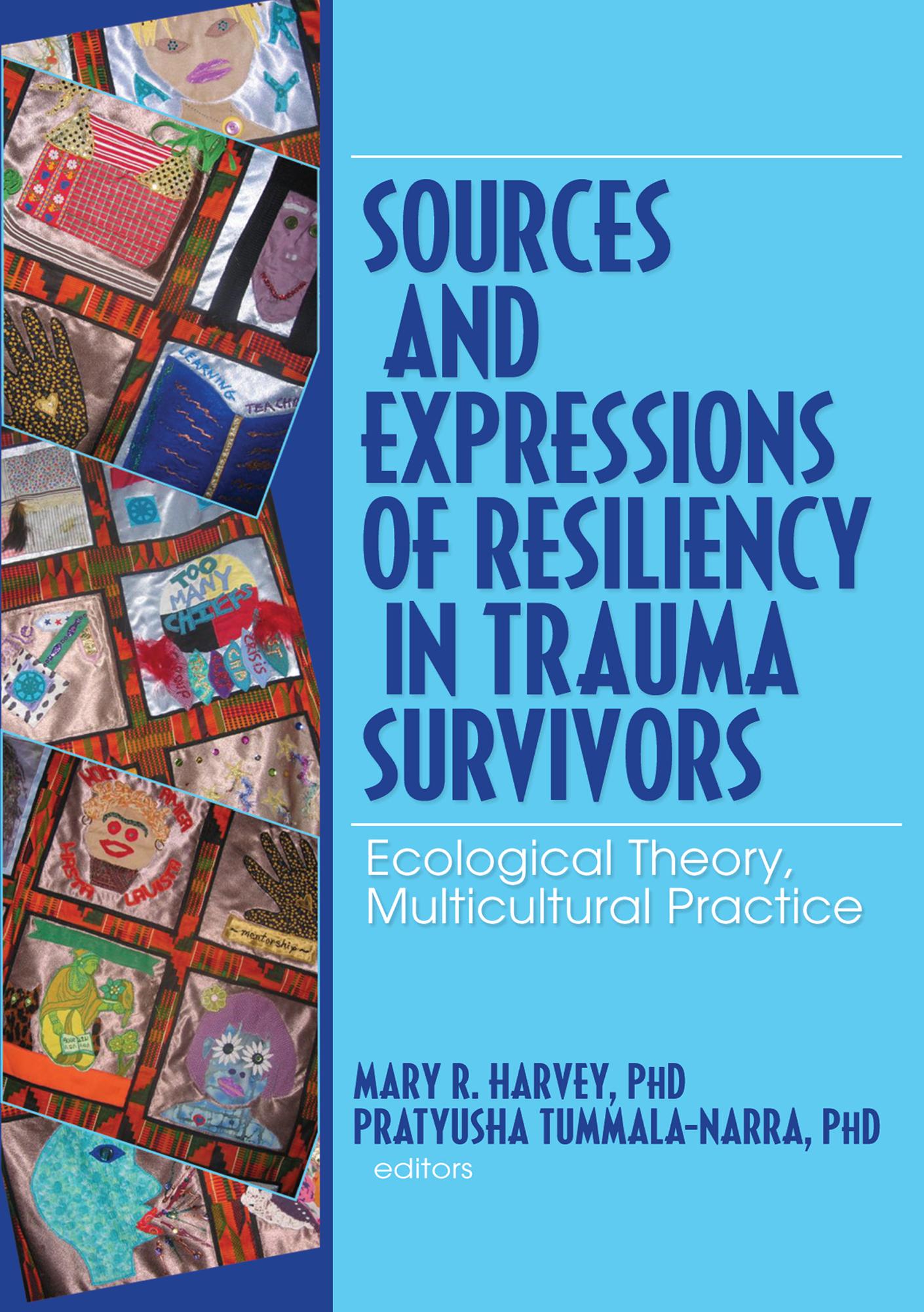 Sources and Expressions of Resiliency in Trauma Survivors