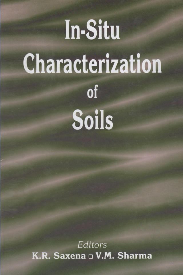 In-situ Characterization of Soils by K.R. Saxena, V.M. Sharma