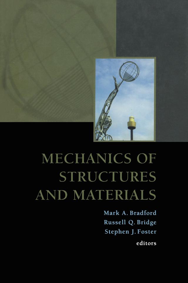 Mechanics of Structures and Materials by M.A. Bradford, R.Q. Bridge, S.J. Foster
