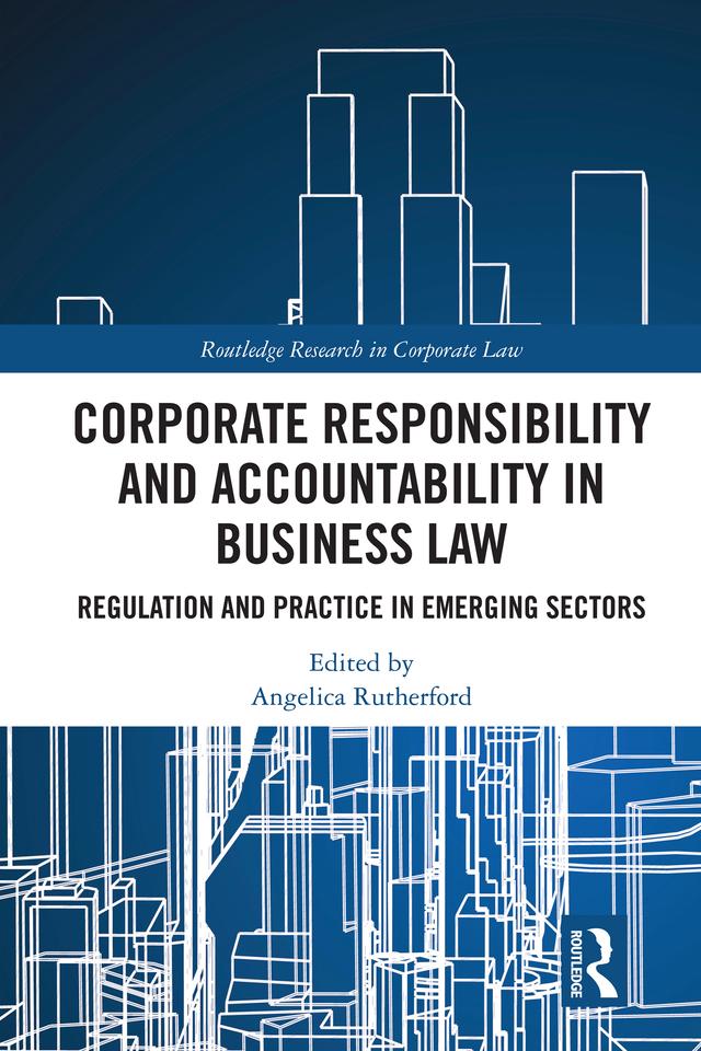 Corporate Responsibility and Accountability in Business Law by Angelica Rutherford