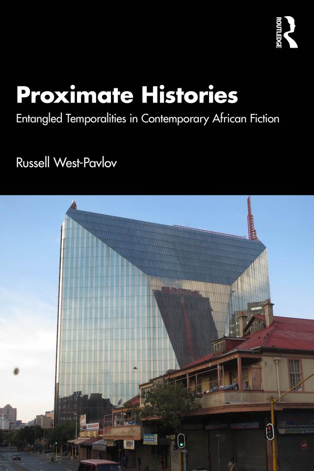 Proximate Histories by Russell West-Pavlov
