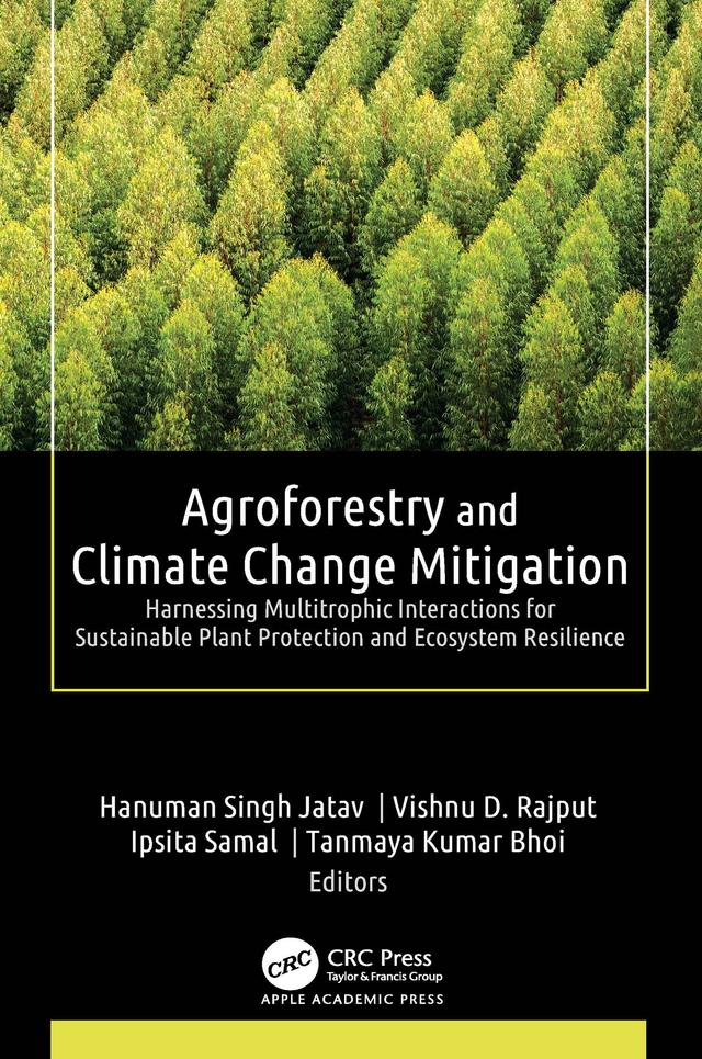 Agroforestry and Climate Change Mitigation by Hanuman Singh Jatav, Ipsita Samal, Tanmaya Kumar Bhoi, Vishnu D. Rajput