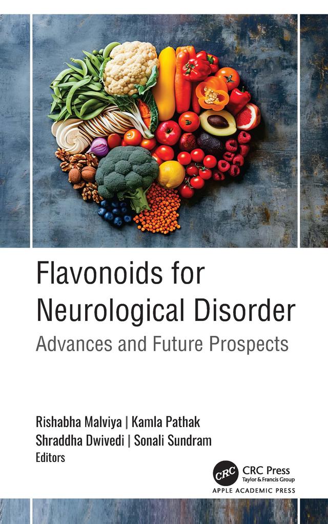 Flavonoids for Neurological Disorders by Kamla Pathak, Rishabha Malviya, Shraddha Dwivedi,, Sonali Sundram