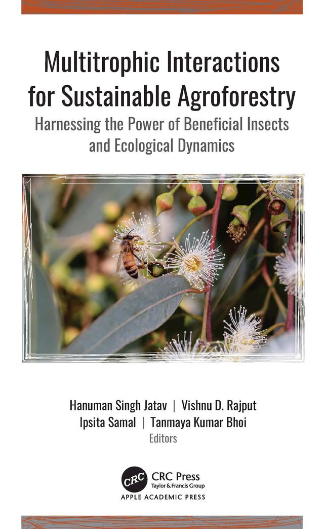 Multitrophic Interactions for Sustainable Agroforestry by Hanuman Singh Jatav, Ipsita Samal, Tanmaya Kumar Bhoi, Vishnu D. Rajput