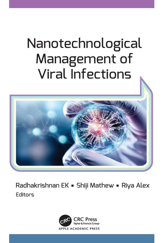 Nanotechnological Management of Viral Infections by E. K. Radhakrishnan, Riya Alex, Shiji Mathew