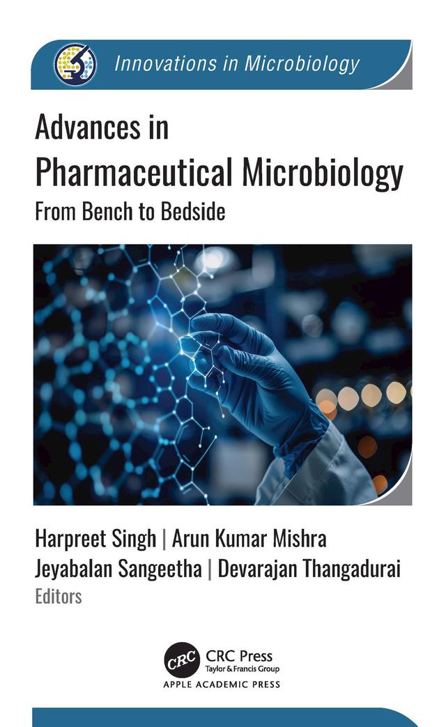 Advances in Pharmaceutical Microbiology by Arun Kumar Mishra,, Devarajan Thangadurai, Harpreet Singh, Jeyabalan Sangeetha