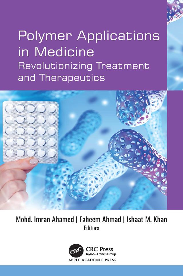 Polymer Applications in Medicine by Faheem Ahmad, Ishaat M. Khan, Mohd Imran Ahamed