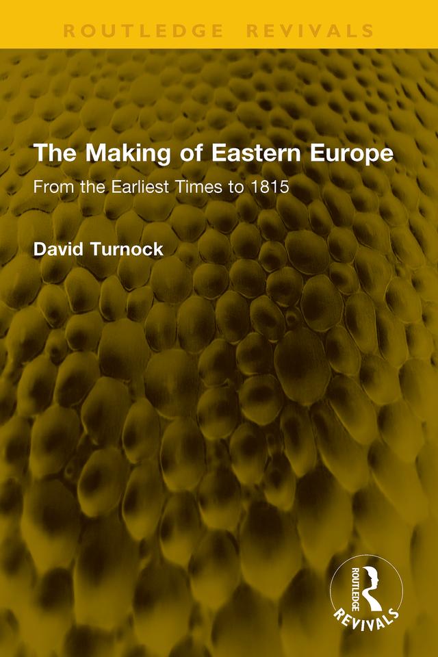 The Making of Eastern Europe by David Turnock