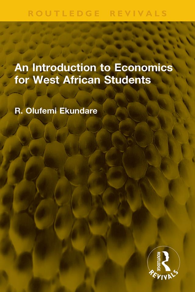 An Introduction to Economics for West African Students by R. Olufemi Ekundare