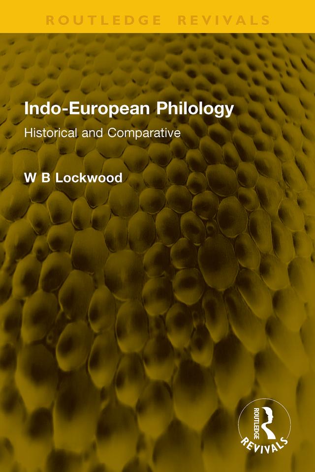 Indo-European Philology by W B Lockwood