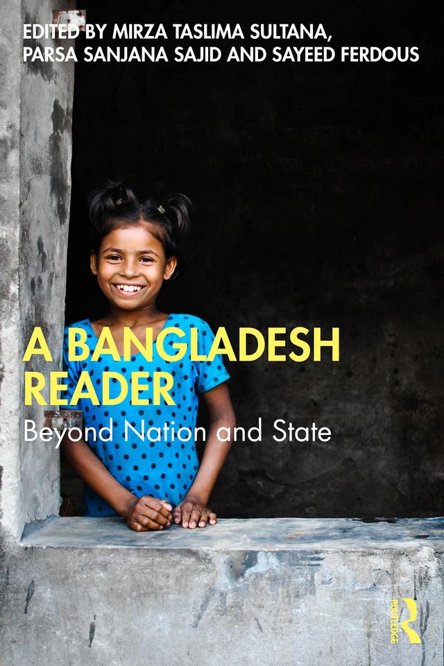 A Bangladesh Reader by Mirza Taslima Sultana, Parsa Sanjana Sajid, Sayeed Ferdous