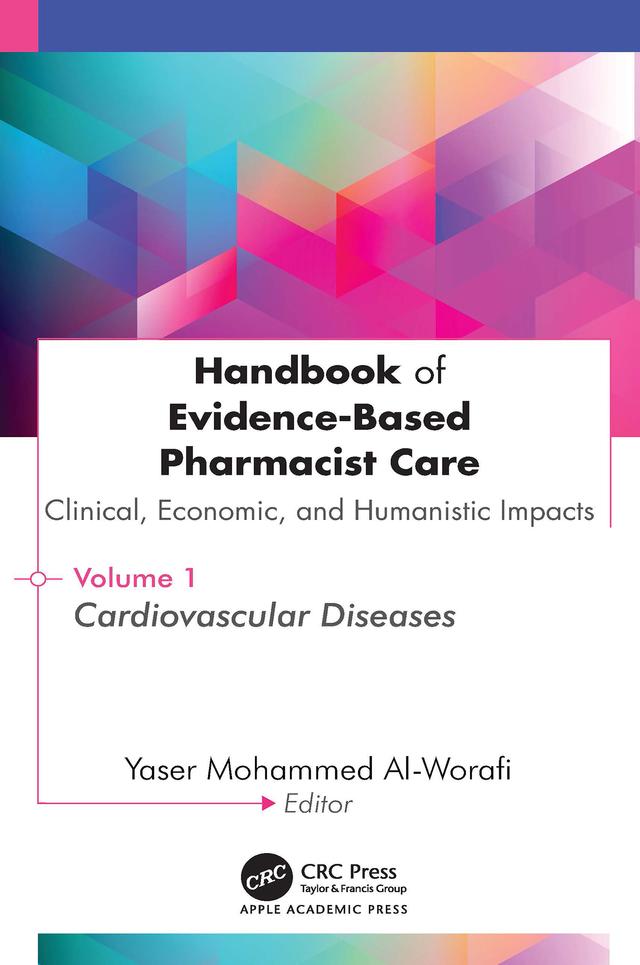 Handbook of Evidence-Based Pharmacist Care: Clinical, Economic, and Humanistic Impacts by Yaser Mohammed Al-Worafi