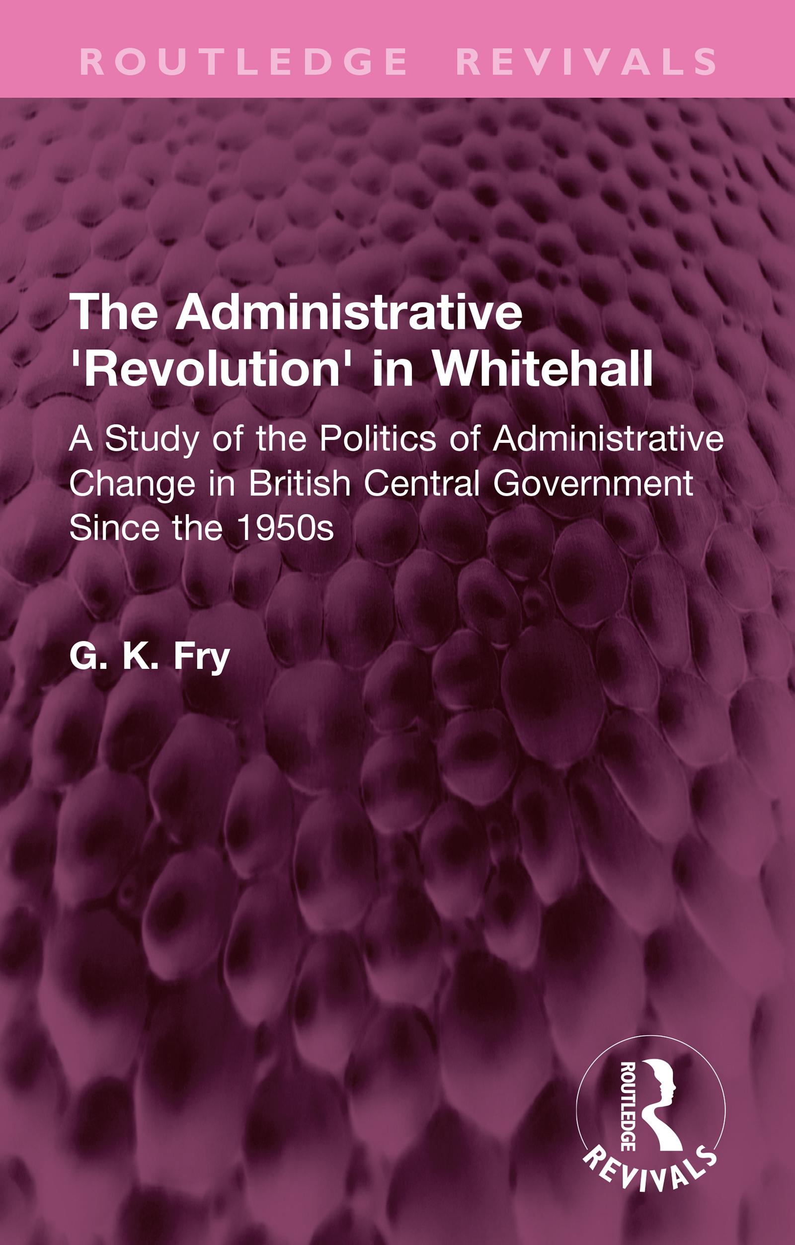 The Administrative 'Revolution' in Whitehall
