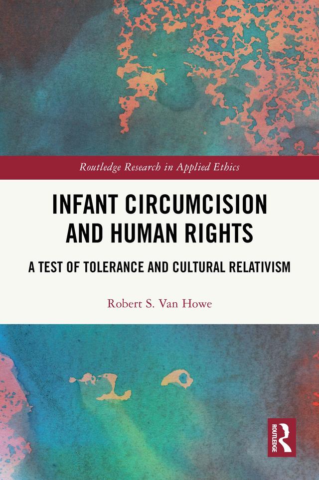 Infant Circumcision and Human Rights by Robert S. Van Howe