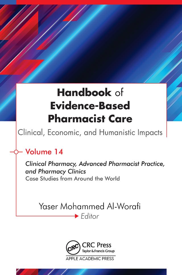 Handbook of Evidence-Based Pharmacist Care: Clinical, Economic, and Humanistic Impacts by Yaser Mohammed Al-Worafi