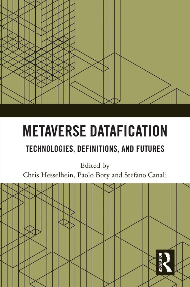 Metaverse Datafication by Chris Hesselbein, Paolo Bory, Stefano Canali