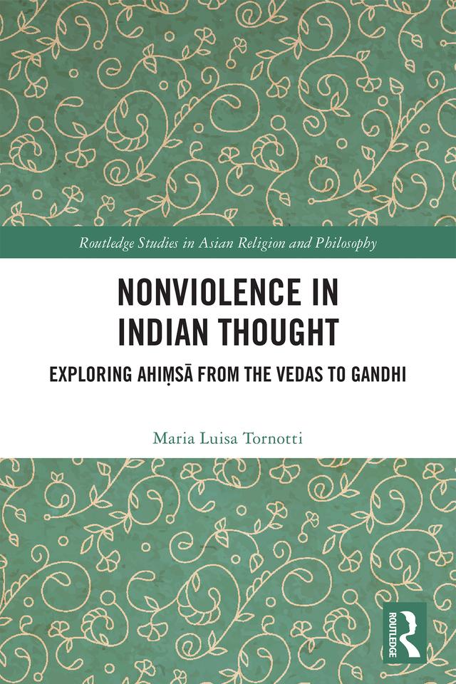 Nonviolence in Indian Thought by Maria Luisa Tornotti