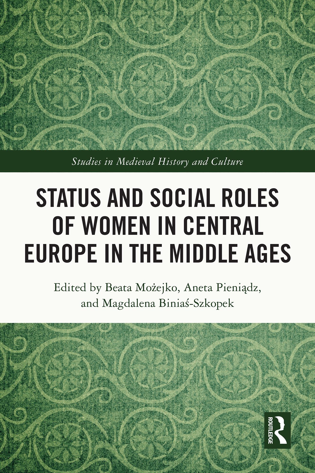 Status and Social Roles of Women in Central Europe in the Middle Ages