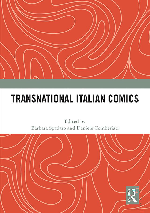 Transnational Italian Comics by Barbara Spadaro, Daniele Comberiati