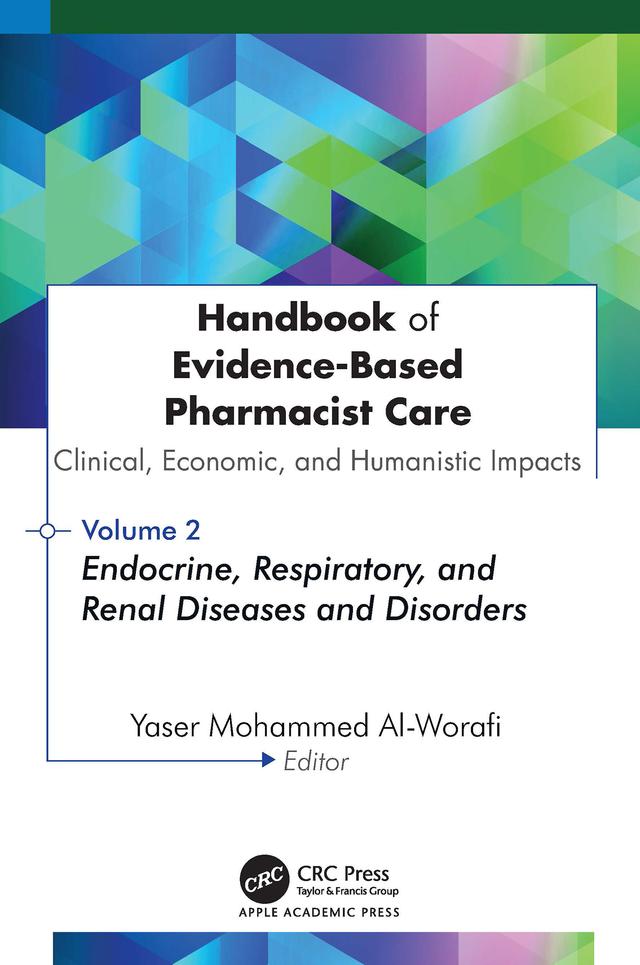 Handbook of Evidence-Based Pharmacist Care: Clinical, Economic, and Humanistic Impacts by Yaser Mohammed Al-Worafi