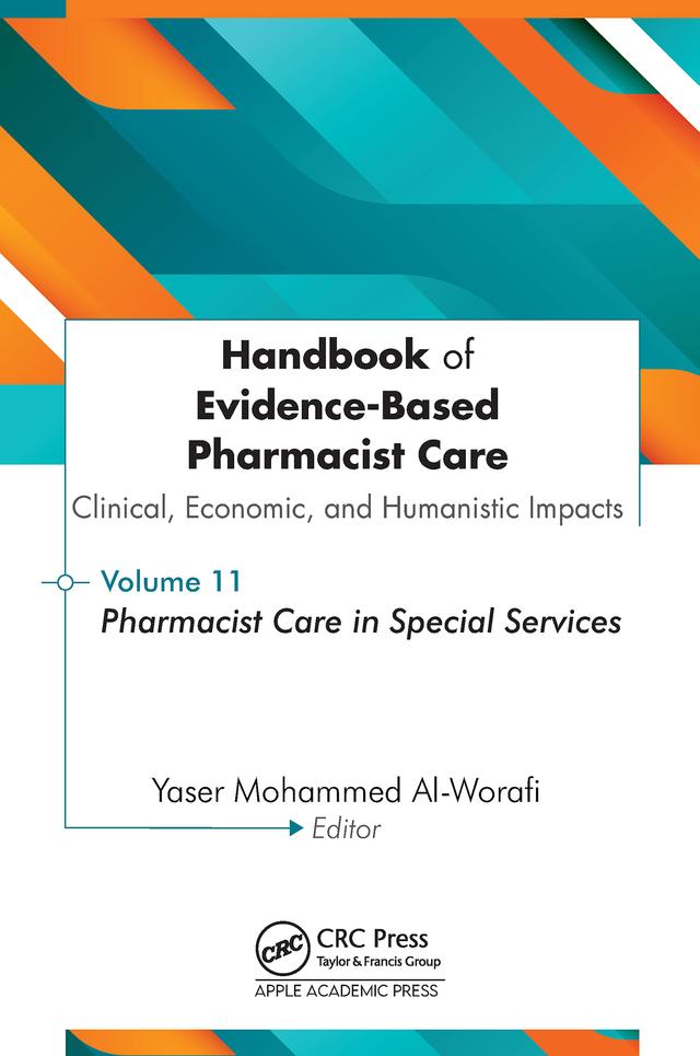 Handbook of Evidence-Based Pharmacist Care: Clinical, Economic, and Humanistic Impacts by Yaser Mohammed Al-Worafi