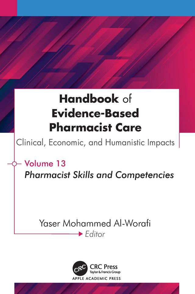 Handbook of Evidence-Based Pharmacist Care: Clinical, Economic, and Humanistic Impact by Yaser Mohammed Al-Worafi