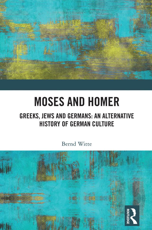 Moses and Homer by Bernd Witte, Karl Ivan Solibakke