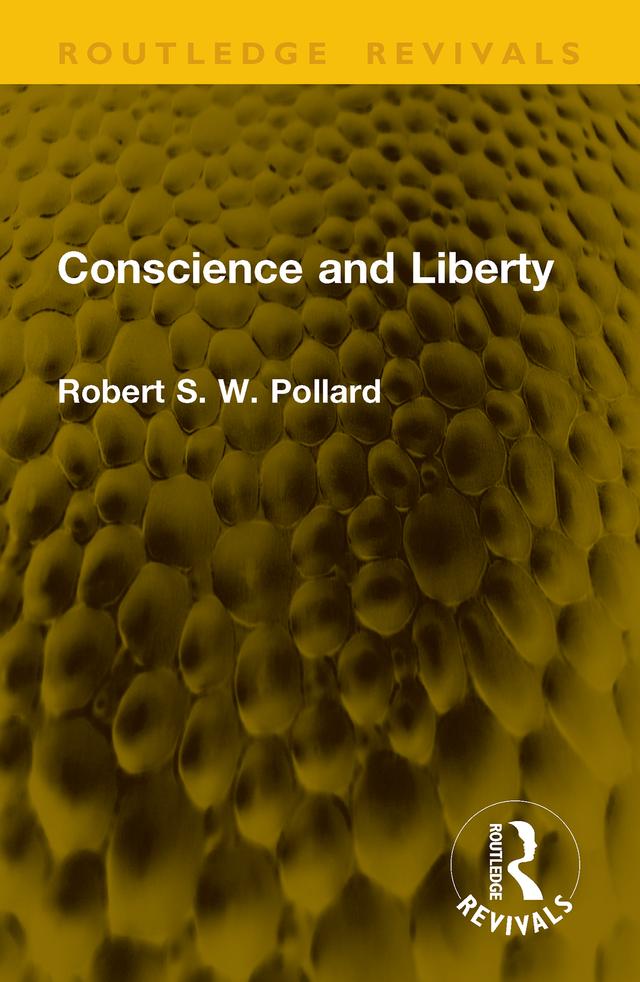 Conscience and Liberty by Robert S. W. Pollard