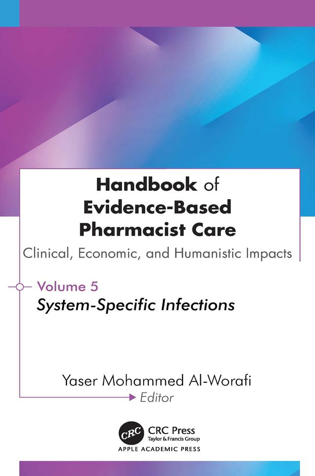 Handbook of Evidence-Based Pharmacist Care:Clinical, Economic, and Humanistic Impact by Yaser Mohammed Al-Worafi