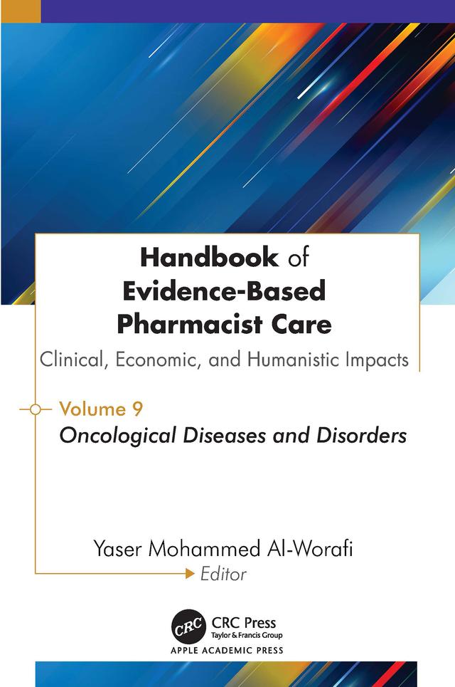 Handbook of Evidence-Based Pharmacist Care: Clinical, Economic, and Humanistic Impacts by Yaser Mohammed Al-Worafi
