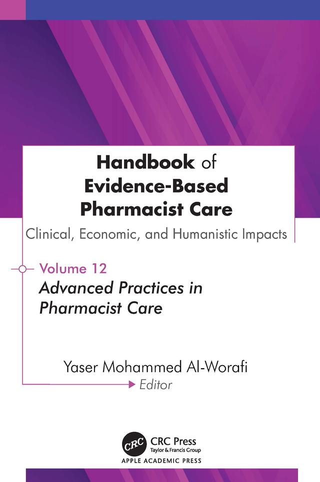 Handbook of Evidence-Based Pharmacist Care: Clinical, Economic, and Humanistic Impacts by Yaser Mohammed Al-Worafi